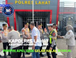 KAPOLRES LAHAT AKBP. NOVI EDYANTO. SIK. MIK PIMPIN APEL PERDANA DAN GIAT HALAL BI HALAL