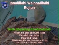 Ny. KARMILA  ABDU BERPULANG SELURUH WARGA CUHUP GANYA KOTA BARU TURUT BERDUKA CITA