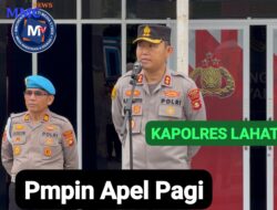 JAM PIMPINANVKAPOLRES LAHAT PIMPIN LANGSUNG APEL PAGI